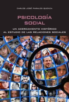 psicologia social: un acercamiento historico al estudio de las relaciones sociales-carlos jose parales quenza-9788417835675