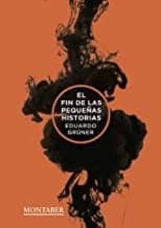 el fin de las pequeñas historias-9788417903275