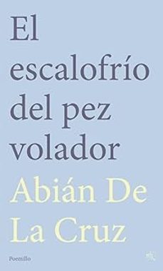 el escalofrío del pez volador-abian de la cruz-9788417938475