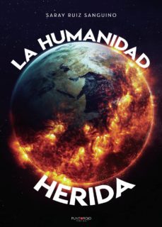 la humanidad herida-saray ruiz sanguino-9788417952075