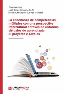la enseñanza de competencias multiples con una perspectiva intercultural a traves de entornos virtuales de aprendizaje: el proyecto e-civeles (ebook)-9788417979775