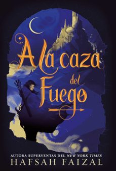 a la caza del fuego: arenas de arawiya, 1-9788418002175