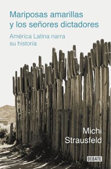 mariposas amarillas y los señores dictadores. america latina cuen ta su historia-9788418006975