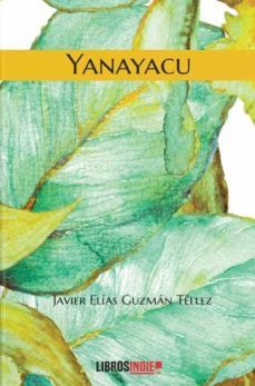 yanayacu-javier elias guzman tellez-guzman tellez-9788418112775