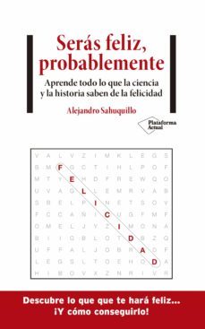 seras feliz, probablemente-alejandro sahuquillo-9788418285875