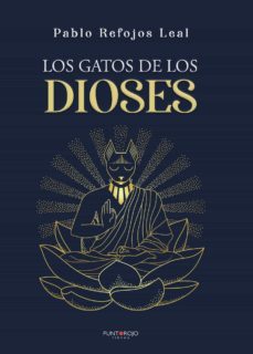 los gatos de los dioses-pablo refojos leal-9788418361975
