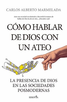 como hablar de dios con un ateo-carlos alberto marmelada-9788418414275