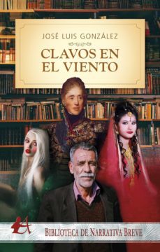 clavos en el viento (ebook)-jose luis gonzalez-9788418544675
