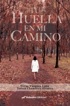 tu huella en mi camino (ebook)-oscar vazquez lima-teresa chamorro alvarez-9788418633775
