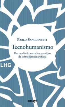 tecnohumanismo-pablo sanguinetti-9788418657375