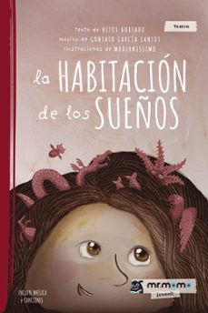 la habitacion de los sueños-maria de los hitos hurtado-gonzalo garcia santos-9788418683275
