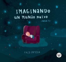 imaginando un mundo nuevo-paco ortega-9788418687075