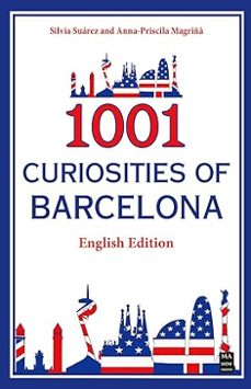 1001 curiosities of barcelona-silvia suarez-ana priscila magriña-9788418703775
