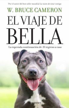 la razón de estar contigo. el regreso a casa 2 - el viaje de bella (ebook)-w. bruce cameron-9788418870675