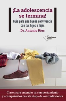 ¡la adolescencia se termina! (ebook)-antonio rios-9788418927775