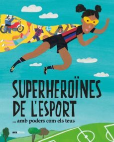 superheroines de l esport... amb poders com els teus-9788418928475
