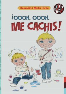 ¡oooh, oooh, me cachis!-remedios nieto lorca-9788418942075