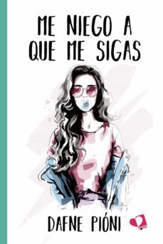 me niego a que me sigas (ebook)-dafne pioni-9788418962875