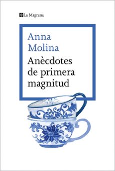 anecdotes de primera magnitud-anna molina-9788419013675