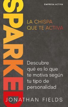 sparked, la chispa que te activa (ebook)-jonathan fields-9788419029775