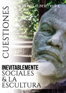 cuestiones inevitablemente sociales y  la escultura (ebook)-9788419093875