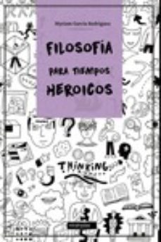 filosofia para tiempos heroicos-9788419106575