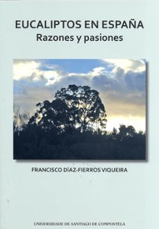 eucaliptos en españa: razones y pasiones-9788419155375