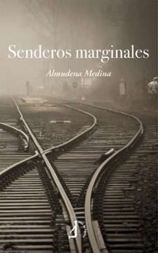senderos marginales-almudena medina campos-9788419180575
