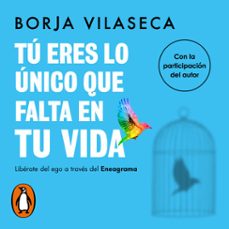 tu eres lo unico que falta en tu vida (audiolibro)-borja vilaseca-9788419248275