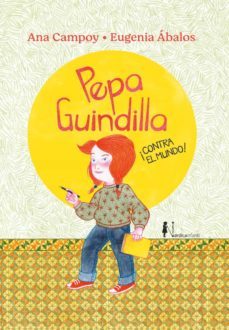 pepa guindilla ¡contra el mundo! (ebook)-ana campoy-9788419320575