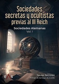 sociedades secretas y ocultistas previas al iii reich - volumen i-9788419359575