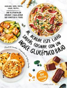 al acabar este libro sabras cocinar con un indice glucemico bajo (ebook)-elisabeth guedes-9788419436375