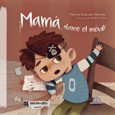 ¡mama, dame el movil!-patricia guerrero sanchez-9788419622075