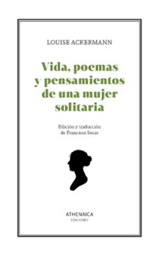 vida, poemas y pensamientos de una mujer solitaria-louise ackermann-9788419874375
