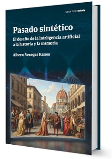 pasado sintetico-alberto venegas ramos-9788419892775