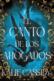 el canto de los ahogados-kalie kassidy-9788419988775