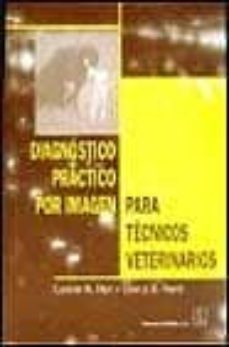 diagnostico practico por imagenes para tecnicos veterinarios-c.m han-ch.d. hurd-9788420009575