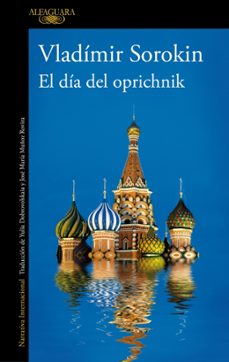 el dia oprichnick-vladimir sorokin-9788420473475