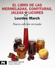 el libro de las mermeladas, confituras, jaleas y licores-lourdes march-9788420650975