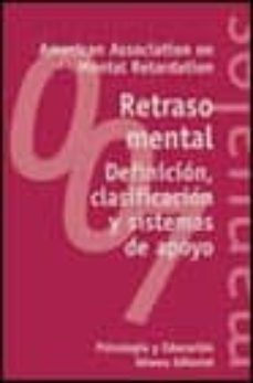 retraso mental: definicion, clasificacion y sistemas de apoyo-9788420686875