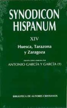 synodicon hispanum. xiv: huesca, tarazona y zaragoza-9788422021575