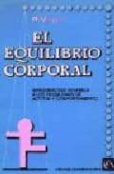 el equilibrio corporal: aproximacion dinamica a los problemas de actitud y comportamiento-pierre vayer-9788422407775