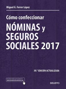 como confeccionar nominas y seguros sociales 2017 (ebook)-miguel angel ferrer lopez-9788423427475