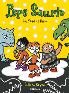 pepe saurio 3. la edad de hielo-pablo cayo reyna martinez-9788424674175
