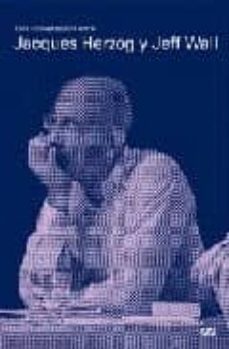 una conversacion entre jacque herzog y jeff wall-cristina bechter-9788425220975