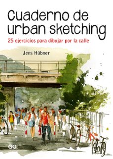 cuaderno de urban sketching: 25 ejercicios para dibujar por la ca lle-jens hubner-9788425231575