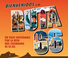 bienvenidos a la ruta 66: un viaje inolvidable por la ruta mas le gendaria de ee.uu.-9788425347375