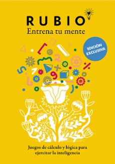 juegos de calculo y logica para ejercitar la inteligencia (ed. exclusiva) (rubio. entrena tu mente)-9788425362675