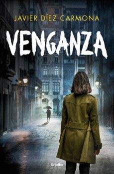 venganza (trilogía justicia 3) (ebook)-javier diez carmona-9788425366475