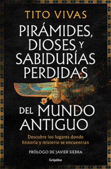 piramides, dioses y sabidurias perdidas del mundo antiguo-tito vivas-9788425371875